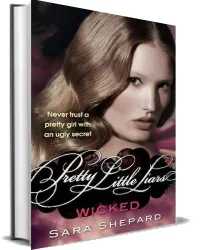 Wicked: Number 5 in Series download free [PDF and Ebook] by Sara Shepard year 2011