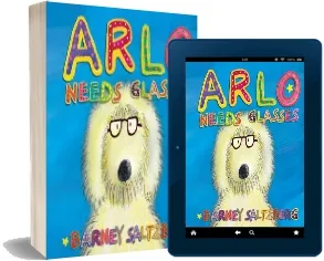 Arlo Needs Glasses download free [PDF and Ebook] by Barney Saltzberg year 2012