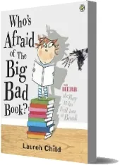 Who'S Afraid of the big bad Book? download free [PDF and Ebook] by Lauren Child year 2012