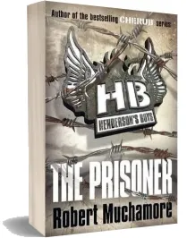 Henderson'S Boys: The Prisoner: Book 5 download free [PDF and Ebook] by Robert Muchamore year 2012