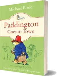 Paddington Goes to Town download free [PDF and Ebook] by Michael Bond year 2012