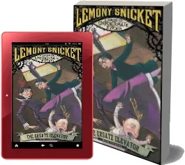 The Ersatz Elevator download free [PDF and Ebook] by Lemony Snicket year 2012