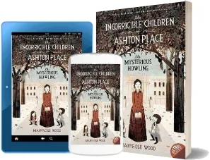The Incorrigible Children of Ashton Place: Book i: The Mysterious Howling download free [PDF and Ebook] by Maryrose Wood year 2012