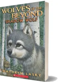 Wolves of the Beyond: #2 Shadow Wolf download free [PDF and Ebook] by Kathryn Lasky year 2012