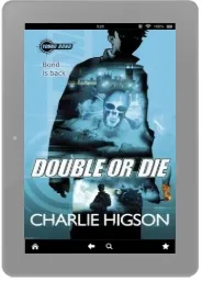 Young Bond: Double or die download free [PDF and Ebook] by Charlie Higson year 2012