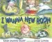 PDF I Wanna new Room by Orloff Karen & Catrow David