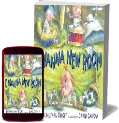 I Wanna new Room download free [PDF and Ebook] by Orloff Karen & Catrow David year 2012