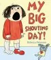 PDF My big Shouting day by Rebecca Patterson