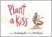 PDF Plant a Kiss by Amy Krouse Rosenthal