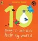 PDF 10 Things i can do to Help my World by Melanie Walsh