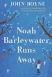 PDF Noah Barleywater Runs Away by John Boyne