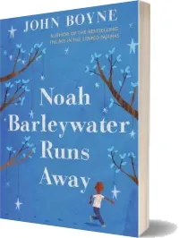 Noah Barleywater Runs Away download free [PDF and Ebook] by John Boyne year 2012