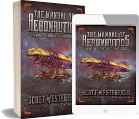 The Manual of Aeronautics: An Illustrated Guide to the Leviathan Series download free [PDF and Ebook] by Scott Westerfeld year 2012