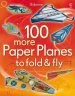 PDF 100 More Paper Planes to Fold and fly by Andy Tudor