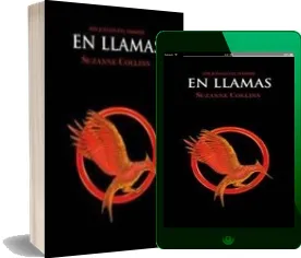 Los Juegos del Hambre (Vol.2) en Llamas download free [PDF and Ebook] by Suzanne Collins year 2012