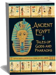 Ancient Egypt: Tales of Gods and Pharaohs download free [PDF and Ebook] by Marcia Williams year 2012