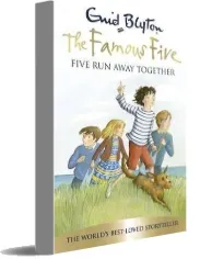 Famous Five: Five run Away Together: Book 3 download free [PDF and Ebook] by Enid Blyton year 2012