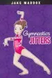 PDF Gymnastic Jitters by Jake Maddox