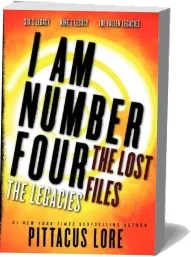 I am Number Four: The Lost Files: The Legacies download free [PDF and Ebook] by Pittacus Lore year 2012
