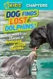 PDF National Geographic Kids Chapters: Dog Finds Lost Dolphins: And More True Stories of Amazing Animal Heroes by Elizabeth Carney