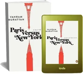 Paris Versus new York: A Tally of two Cities download free [PDF and Ebook] by Vahram Muratyan year 2012