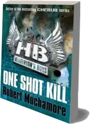 Henderson'S Boys: One Shot Kill: Book 6 download free [PDF and Ebook] by Robert Muchamore year 2012