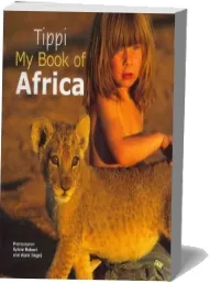 Tippi: My Book of Africa download free [PDF and Ebook] by Tippi Degre year 2012