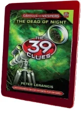 39 Clues Cahills vs Vespers: #3 the Dead of Night download free [PDF and Ebook] by Peter Lerangis year 2012