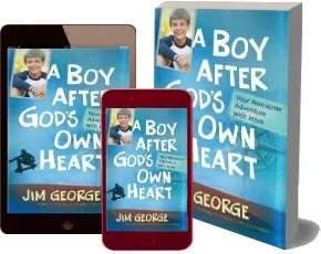 A boy After God'S own Heart: Your Awesome Adventure With Jesus download free [PDF and Ebook] by Jim George year 2012