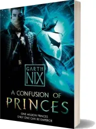 A Confusion of Princes download free [PDF and Ebook] by Garth Nix year 2012