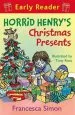 PDF Horrid Henry Early Reader: Horrid Henry'S Christmas Presents: Book 19 by Francesca Simon