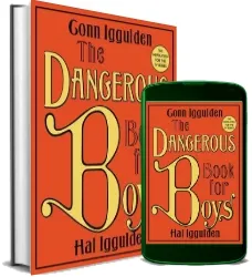 The Dangerous Book for Boys download free [PDF and Ebook] by Conn Iggulden year 2012