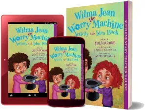 Wilma Jean the Worry Machine Activity and Idea Book download free [PDF and Ebook] by Julia Cook year 2012