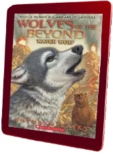 Wolves of the Beyond: #3 Watch Wolf download free [PDF and Ebook] by Kathryn Lasky year 2012