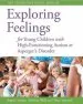 PDF Exploring Feelings for Young Children With High-Functioning Autism or Asperger'S Disorder: The Stamp Treatment Manual by Tony Attwood