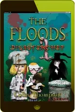 Floods 11: Disasterchef download free [PDF and Ebook] by Colin Thompson year 2012