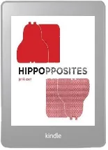 Hippopposites download free [PDF and Ebook] by Janik Coat year 2012