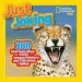 PDF Just Joking: 300 Hilarious Jokes, Tricky Tongue Twisters, and Ridiculous Riddles by National Geographic Kids