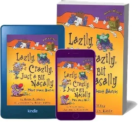 Lazily Crazily Just a bit Nasally - More About Adverbs Words are Categorical download free [PDF and Ebook] by Brian Cleary year 2012