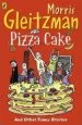PDF Pizza Cake by Morris Gleitzman