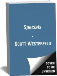 Specials download free [PDF and Ebook] by Scott Westerfeld year 2012