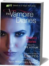 The Vampire Diaries: Stefan'S Diaries: The Asylum: Book 5 download free [PDF and Ebook] by L. J. Smith year 2012