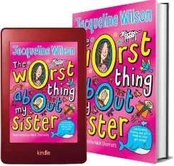 The Worst Thing About my Sister download free [PDF and Ebook] by Jacqueline Wilson year 2012