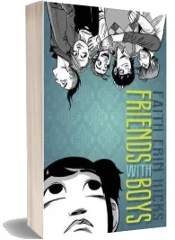 Friends With Boys download free [PDF and Ebook] by Faith Erin Hicks year 2012
