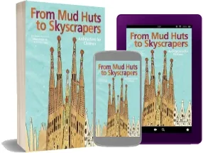 From mud Huts to Skyscrapers: Architecture for Children download free [PDF and Ebook] by Christine Paxmann year 2012