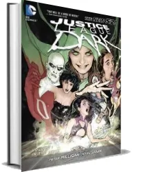 Justice League Dark Vol. 1 download free [PDF and Ebook] by Peter Milligan year 2012