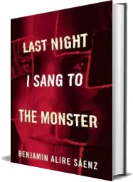 Last Night i Sang to the Monster download free [PDF and Ebook] by Benjamin Alire Saenz year 2012