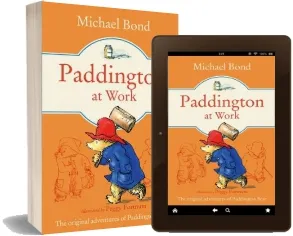 Paddington at Work download free [PDF and Ebook] by Michael Bond year 2012