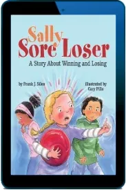 Sally Sore Loser: A Story About Winning and Losing download free [PDF and Ebook] by Frank J. Sileo year 2012