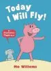 PDF Today i Will fly! by Mo Willems